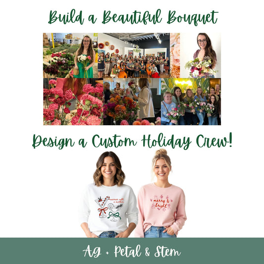 Arden & Gold x Petal & Stem: Holiday Crewneck & Floral Bouquet Workshop #2 (11.24)