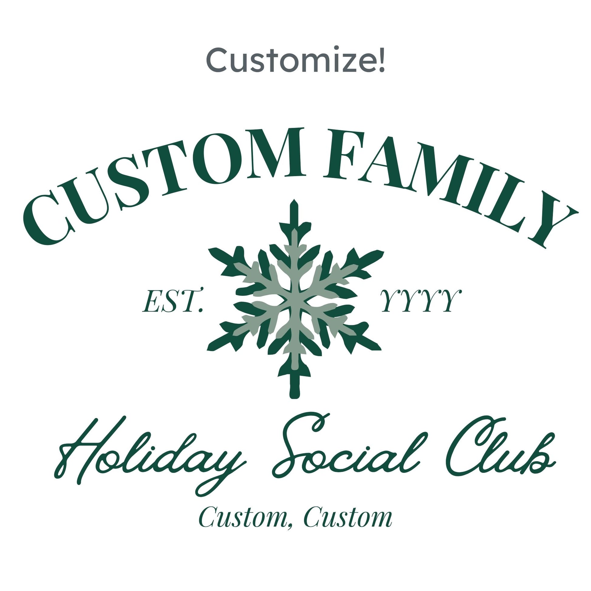 template of a custom print featuring a family name, Est date, snowflake, holiday social club, and location