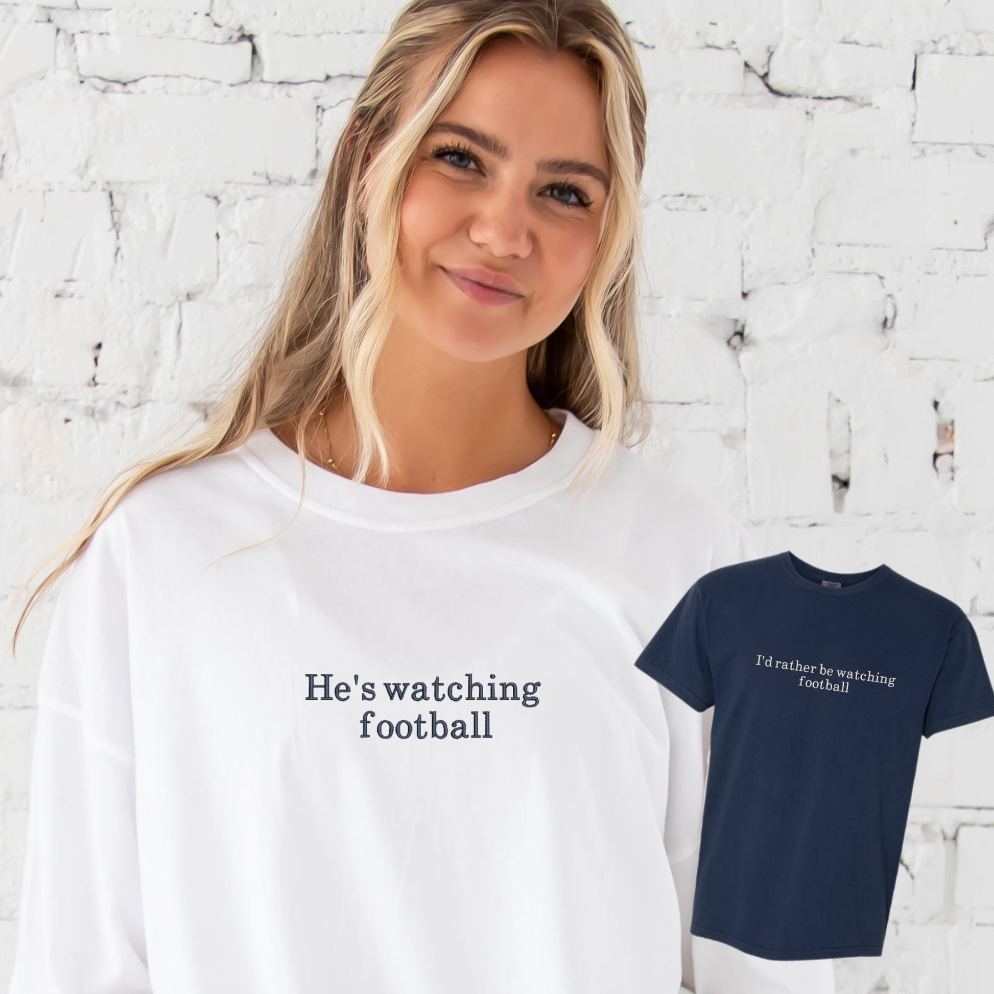 woman wearing a white comfort colors t-shirt with he's watching football embroidered in navy thread on the center chest, and a navy comfort colors tee with I'd rather be watching football embroidered in natural thread on the center chest