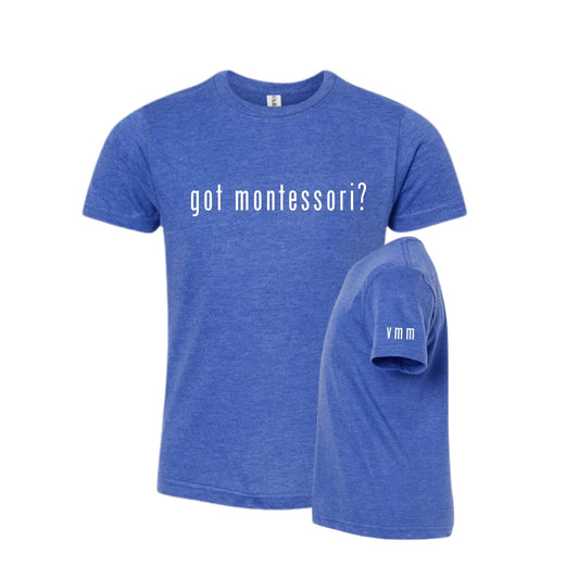 Blue t-shirt with 'got montessori?' text on a white background