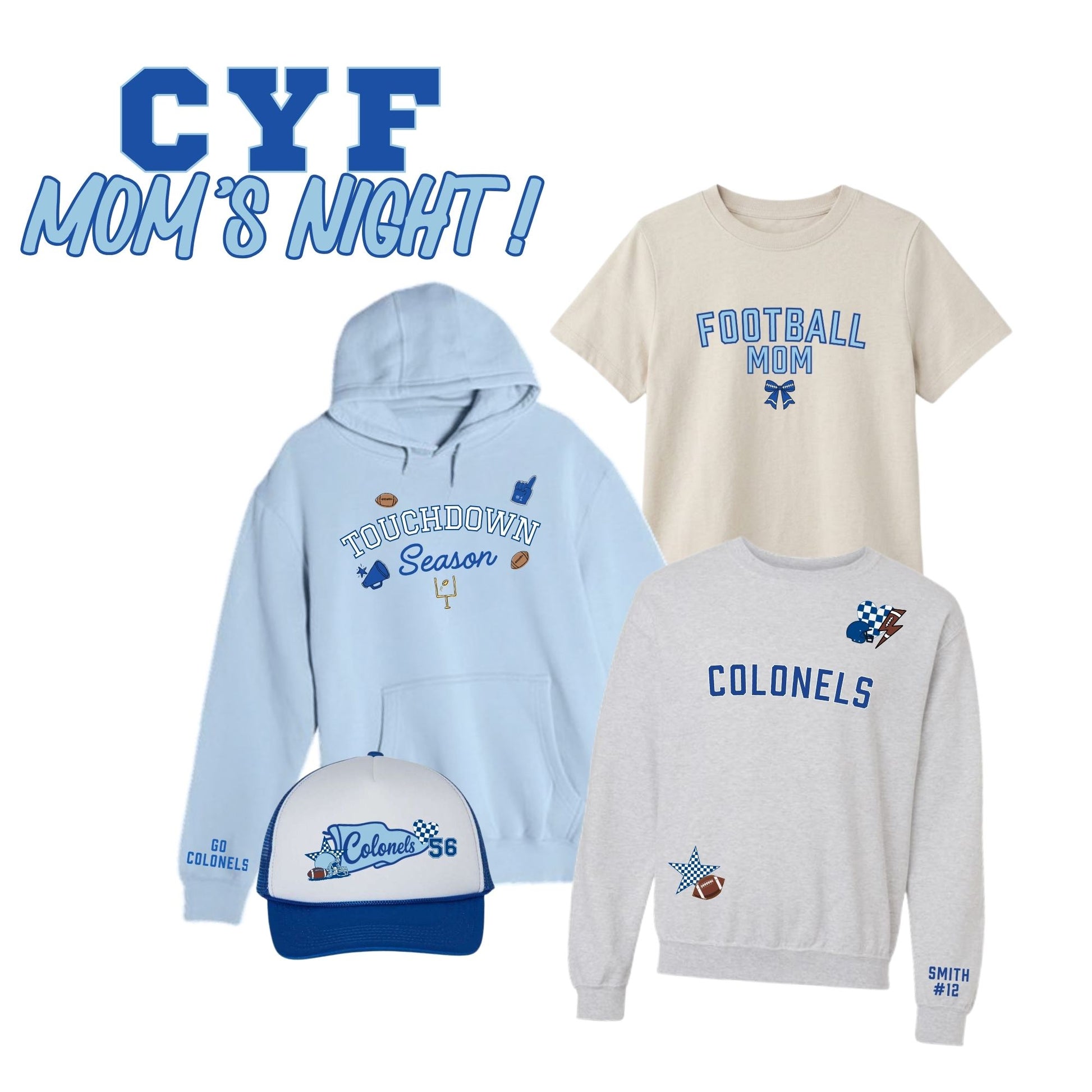 A product bundle for 'CYF Mom's Night!' featuring a light blue hoodie, a cream t-shirt, a light gray sweatshirt, and a blue and white baseball cap, all decorated with sports-themed graphics and text.