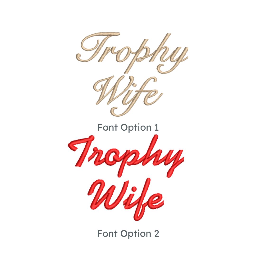 Trophy wife design options