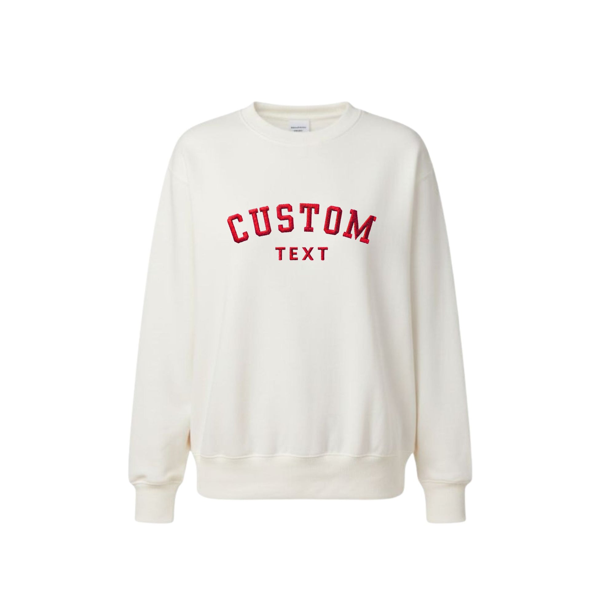 An off-white crewneck sweatshirt with 'CUSTOM TEXT' embroidered in red collegiate-style lettering on the chest, displayed against a solid white background.