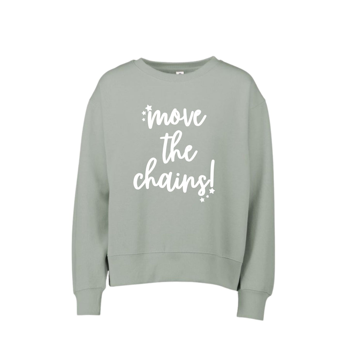 A sage green crewneck sweatshirt with the phrase 'move the chains!' printed in white script across the chest, displayed on a clean white background.