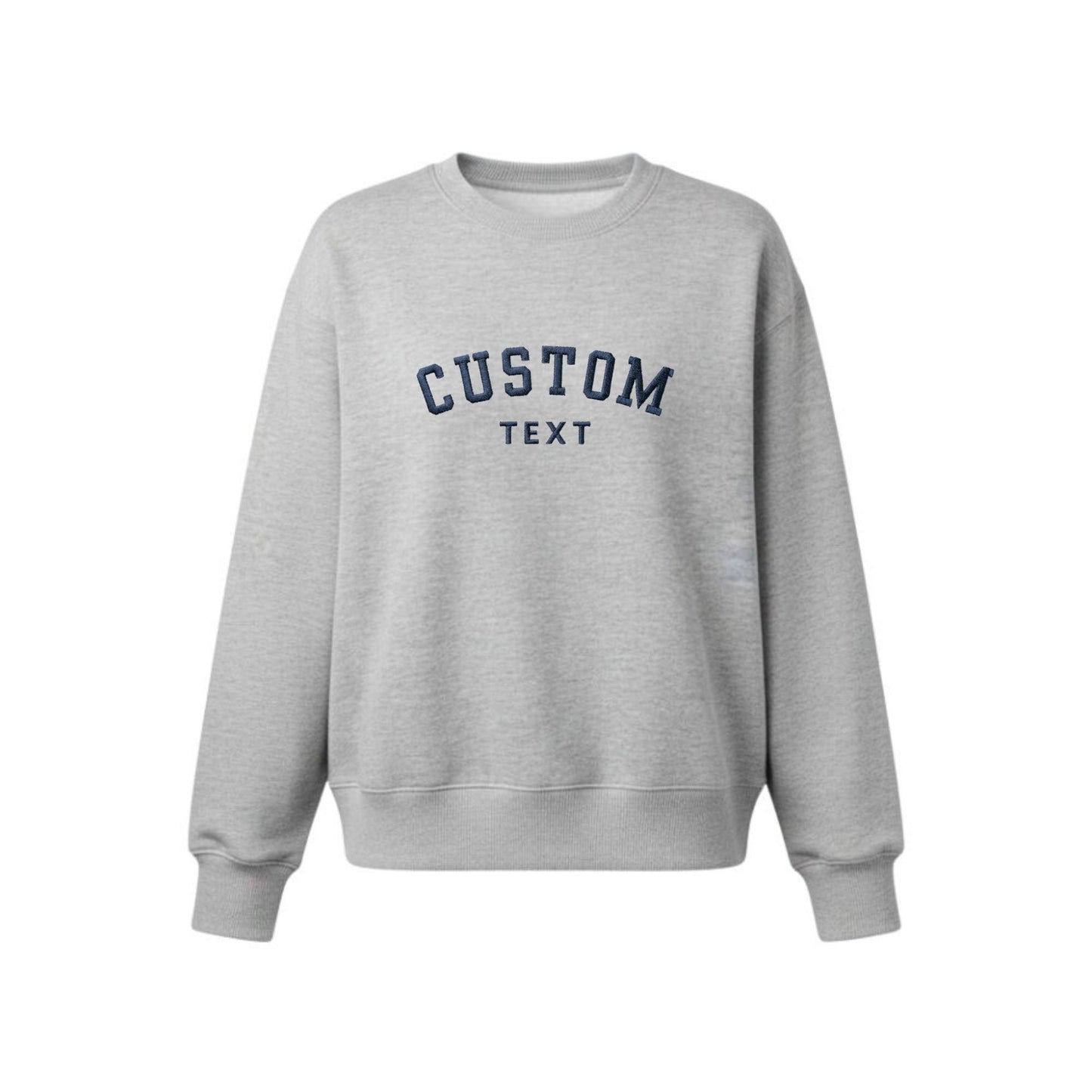 A light heather gray crewneck sweatshirt with 'CUSTOM TEXT' embroidered in navy blue arched lettering on the chest, displayed against a solid white background.