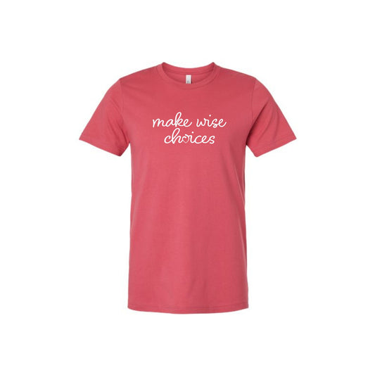 vintage red bella and canvas t-shirt with a white make wise choices printed design on the front center chest