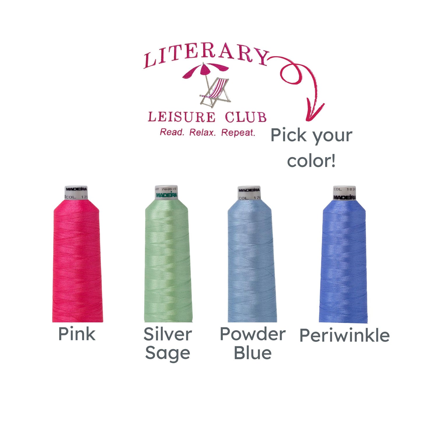 mockup of the literary leisure club read, relax, repeat and beach chair/umbrella design. Thread color options - pink, silver sage, powder blue, and periwinkle