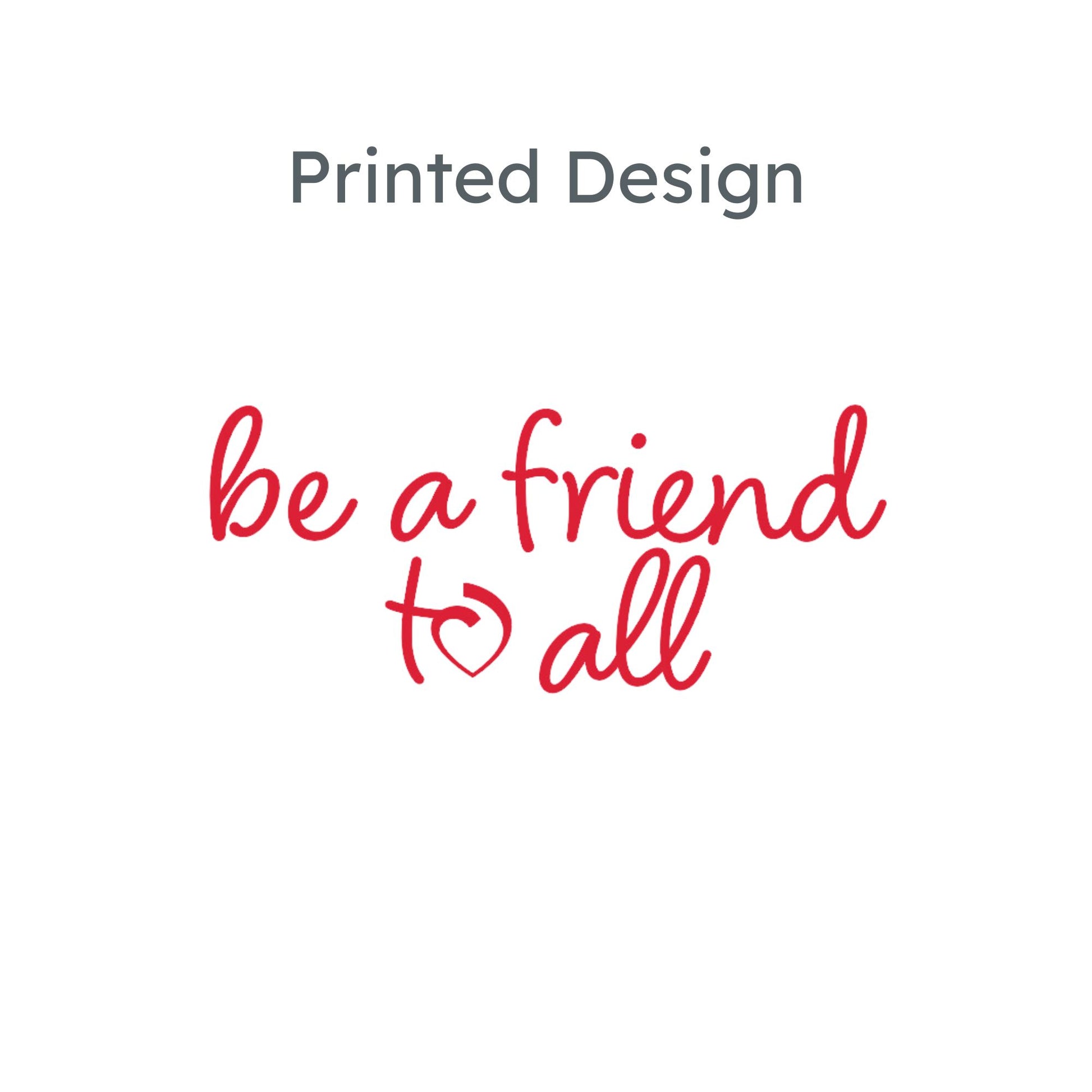 mockup of the be a friend to all design