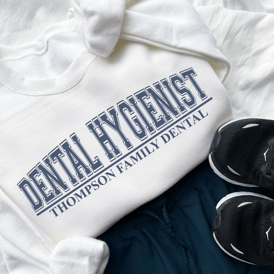 dental hygienist custom printed design with name or practice name on a white crewneck sweatshirt