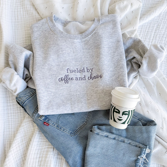 custom crew for a mama embroidered with fueled by coffee and chaos