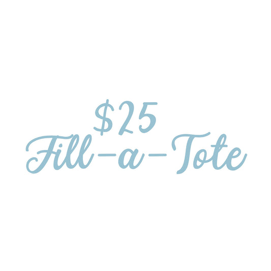 $25 Fill-a-Tote
