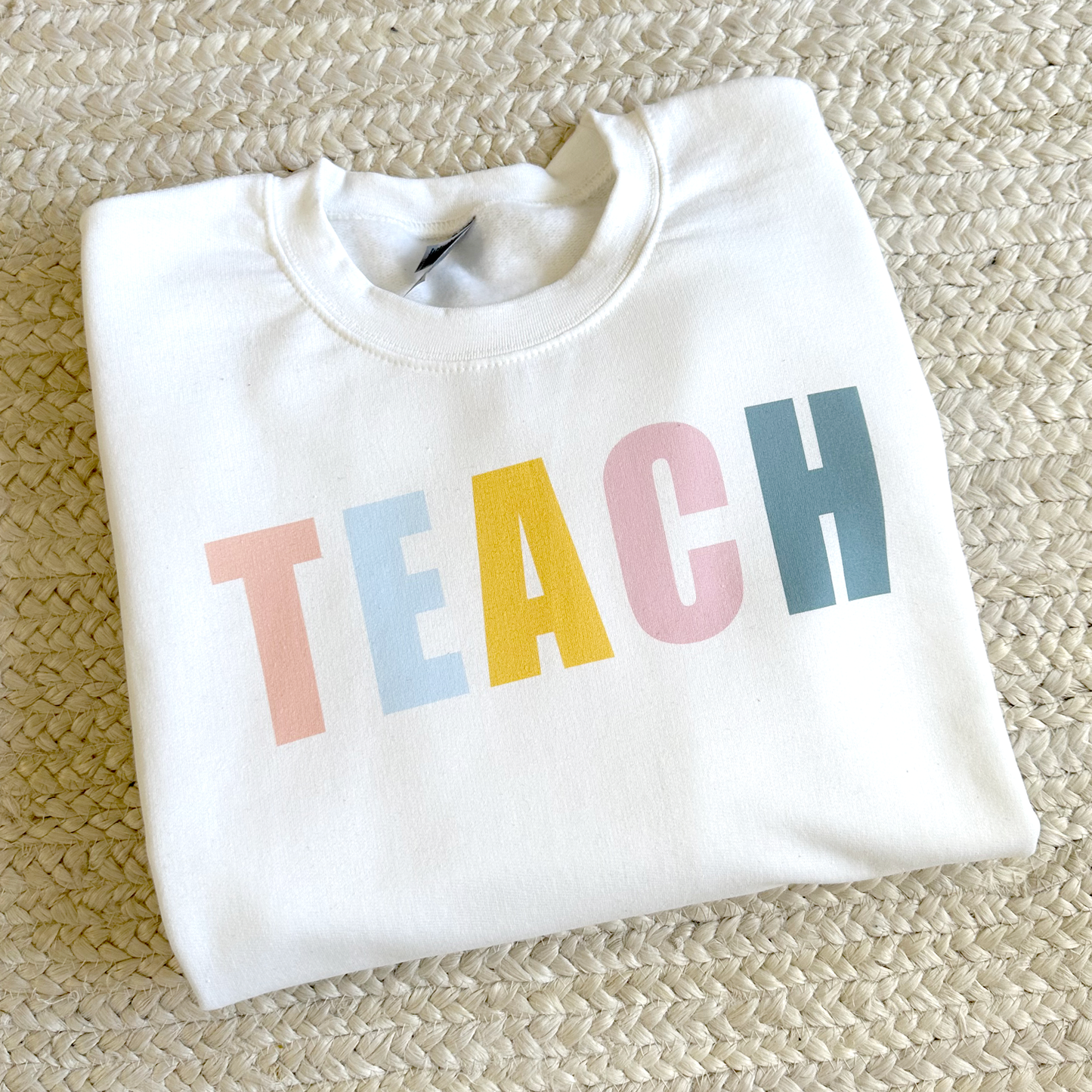 Colorful TEACH Sweatshirt