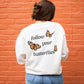 Follow Your Butterflies Crewneck Gemma Sweatshirt