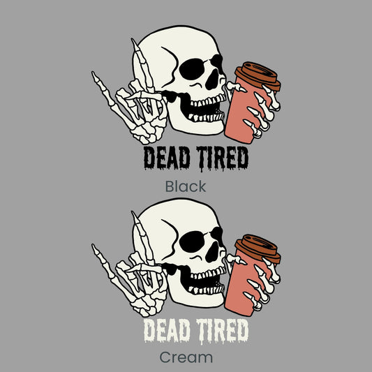 Dead Tired Comfort Colors Shirt